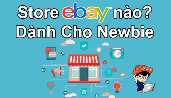 store ebay nao cho newbie toihocdropship